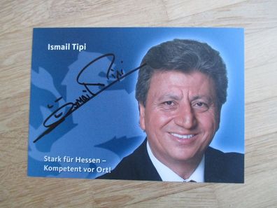 Hessen MdL CDU Ismail Tipi - handsigniertes Autogramm!!!