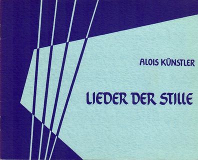 leihweise je Monat: Lieder der Stille - ein Notenheft von Alois Künstler