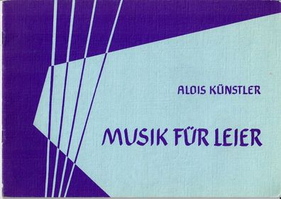 leihweise je Monat: Musik für Leier - ein Notenheft von Alois Künstler