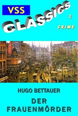 Der Frauenmörder von Hugo Bettauer (Taschenbuch)
