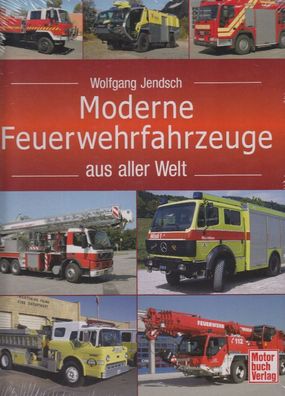Moderne Feuerwehrfahrzeuge aus aller Welt