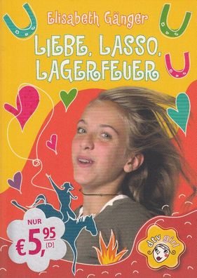 Liebe, Lasso, Lagerfeuer - dtv girl