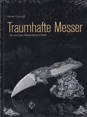 Traumhafte Messer - Die schönsten Meisterstücke in Stahl