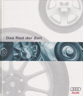Das Rad der Zeit - Die Geschichte der Audi AG