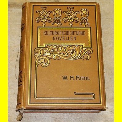 Kulturgeschichtliche Novellen von W.H. Riehl - Stuttgart 1899