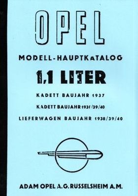 Ersatzteilliste Opel Modell-Hauptkatalog Lieferwagen Bj. 1938-40 und Kadett Modelle