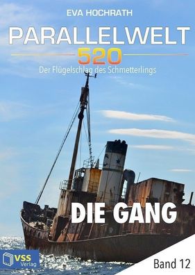 Ebook - Parallelwelt 520 Band 12: Die Gang von Eva Hochrath