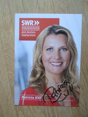 SWR Fernsehmoderatorin Patricia Küll - handsigniertes Autogramm!!!