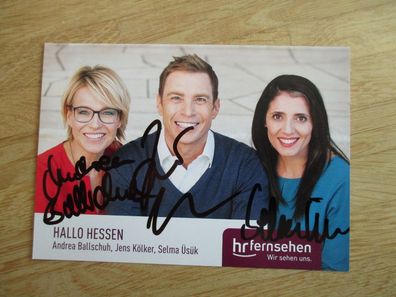 HR Fernsehmoderatoren Andrea Ballschuh, Jens Kölker, Selma Üsük handsign. Autogramme!