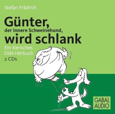 G?nter, der innere Schweinehund, wird schlank. CD, Stefan Fr?drich