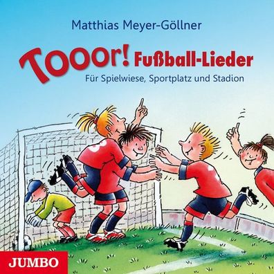 Tooor! Fu?ball-Lieder, Matthias Meyer-G?llner