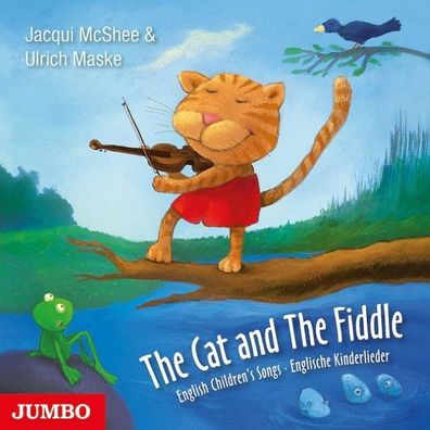 The Cat and The Fiddle: English Children's Songs / Englische Kinderlieder, ...