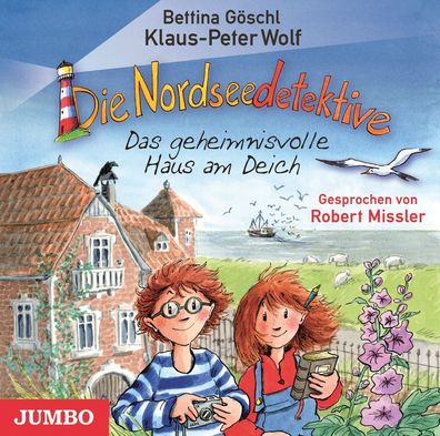 Die Nordseedetektive 1: Das geheimnisvolle Haus am Deich, Klaus-Peter Wolf, ...