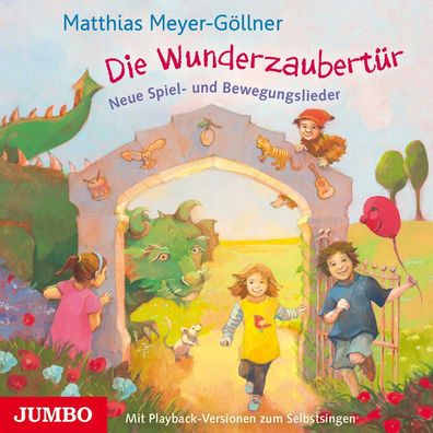 Die Wunderzaubert?r: Neue Spiel- und Bewegungslieder, Matthias Meyer-G?llner