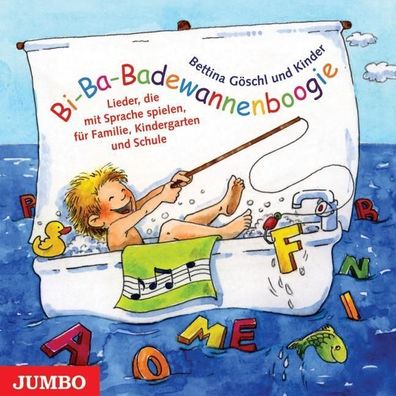 Bi-Ba-Badewannenboogie. CD: Spiel- und Bewegungslieder rund um die Sprache, ...