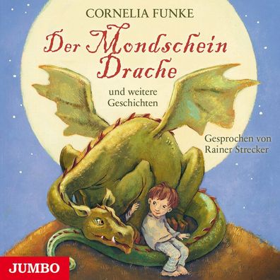 Der Mondscheindrache und weitere Geschichten, Cornelia Funke