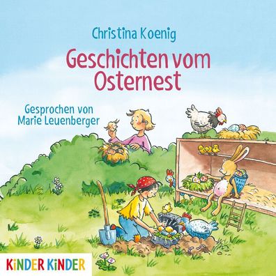 Geschichten vom Osternest (Kinder Kinder), Christina Koenig