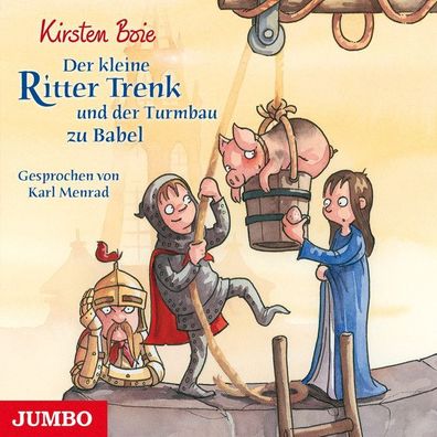 Der kleine Ritter Trenk und der Turmbau zu Babel, Kirsten Boie