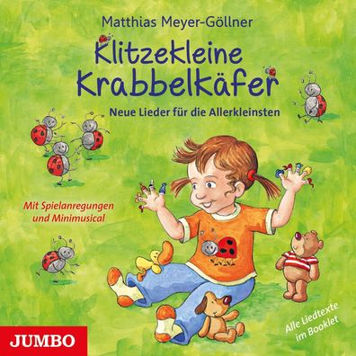 Klitzekleine Krabbelk?fer: Neue Lieder f?r die Allerkleinsten, Matthias Mey ...