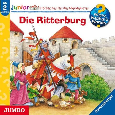 Die Ritterburg (Wieso? Weshalb? Warum? - junior), Wieso? Weshalb? Warum? Ju ...