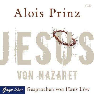 Jesus von Nazareth, Alois Prinz