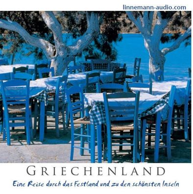 Griechenland: Eine Reise durch das Festland und zu den sch?nsten Inseln, Fr ...