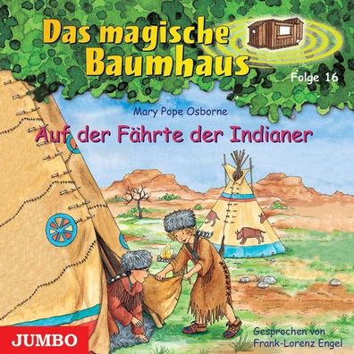 Das magische Baumhaus: Auf der F?hrte der Indianer (Folge 16), Mary Pope Os ...