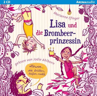 Lisa und die Brombeerprinzessin: L?wen, die br?llen, bei?en nicht, Marianne ...