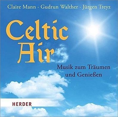 Celtic Air: Musik zum Tr?umen und Genie?en, J?rgen Treyz, Claire Mann, Gudr ...
