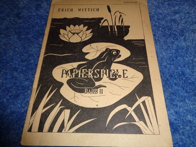Erich Wittich-Papierspiele Band II- gedruckt November 1945-Faltkunst