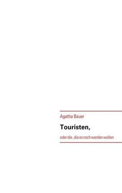 Touristen, , Agatha Bauer