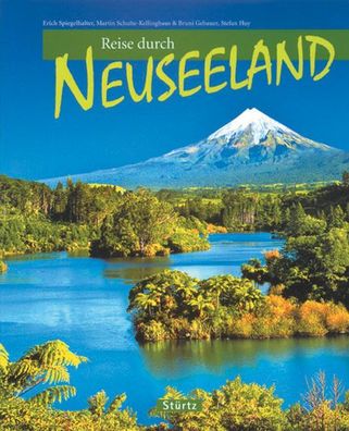 Reise durch Neuseeland, Martin Schulte-Kellinghaus, Erich Spiegelhalter, St ...