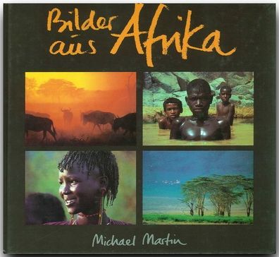 Bilder aus Afrika, Michael Martin