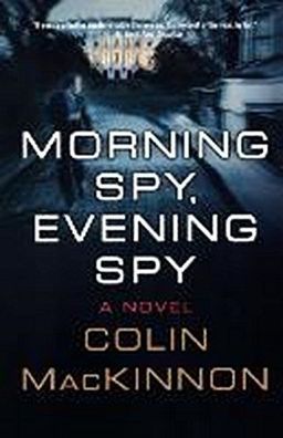 Morning Spy, Evening Spy, Colin MacKinnon