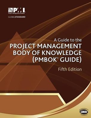 A Guide to the Project Management Body of Knowledge (Pmbok Guide), Project ...
