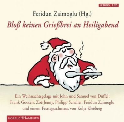 Bloß keinen Grießbrei an Heiligabend - 2 AUDIO-CD Feridun Zaimoglu