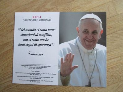Papst Franziskus - Autogramm auf Kalender 2014!!!