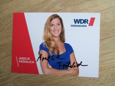 WDR Fernsehmoderatorin Amelie Fröhlich - handsigniertes Autogramm!!!