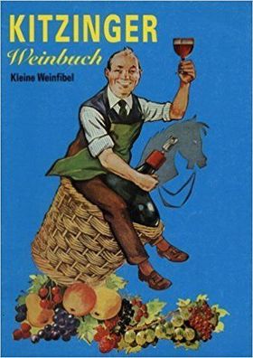 Kitzinger Weinbuch - Kleine Weinfibel [Unbekannter Einband] [Jan 01, 1980]