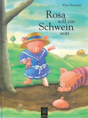 Rosa will ein Schwein sein - Klaus Baumgart NEU