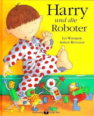 Harry und die Roboter - von Ian Whybrow NEU