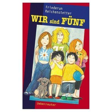 Wir sind fünf - von Friederun Reichenstetter NEU