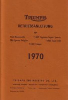 Bedienungsanleitung Triumph T-Modelle 1970 T 120 Bonneville, T 100T Daytona Super