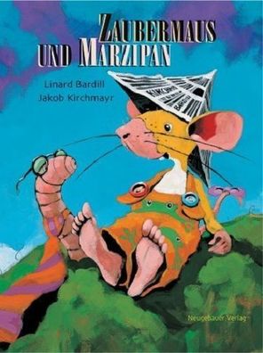 Zaubermaus und Marzipan - von Linard Bardill Jakob Kirchmayr NEU
