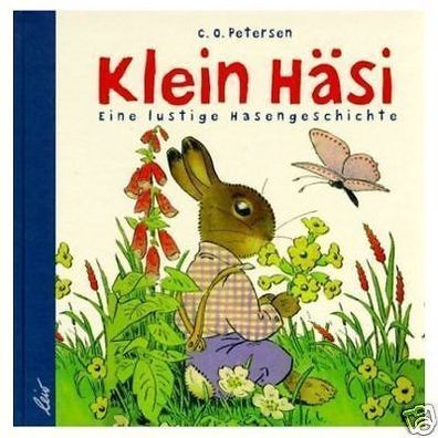 Klein Häsi - Eine lustige Hasengeschichte von C.O. Petersen NEU