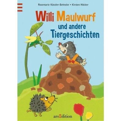 Willi Maulwurf und andere Tiergeschichten - Rosemarie-Künzler Behncke NEU