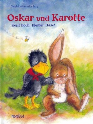 Oskar und Karotte - Kopf hoch, kleiner Hase! von Sarah Emmanuelle Burg NEU
