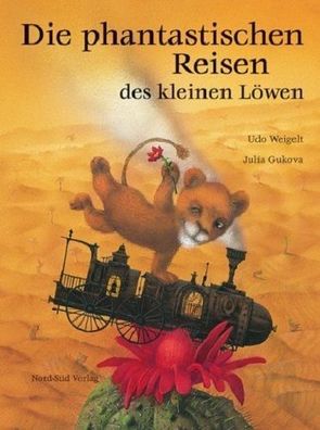 Die phantastischen Reisen des kleinen Löwen - Udo Weigelt NEU