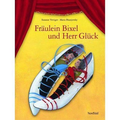 Fräulein Bixel und Herr Glück - von Susanne Vettiger NEU