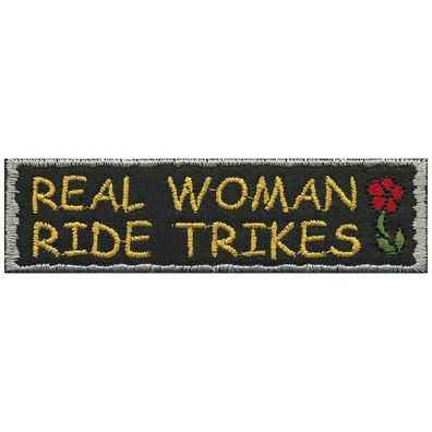 Aufnäher - Real Woman ride Trikes - 06157 - Gr. ca. 10,5 x 2,5 cm - Patches Stick Ap